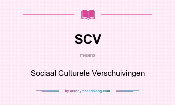 What does SCV mean? It stands for Sociaal Culturele Verschuivingen