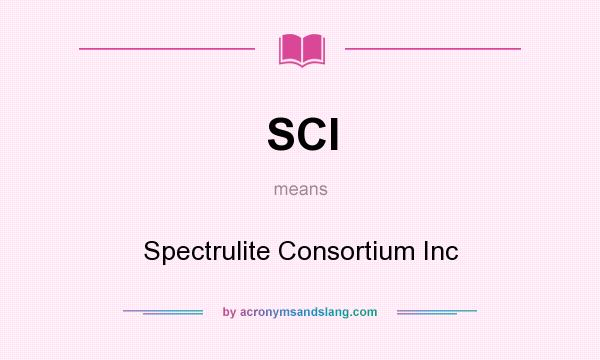 What does SCI mean? It stands for Spectrulite Consortium Inc