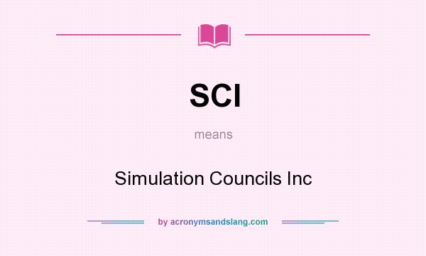 What does SCI mean? It stands for Simulation Councils Inc