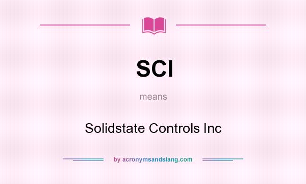 What does SCI mean? It stands for Solidstate Controls Inc