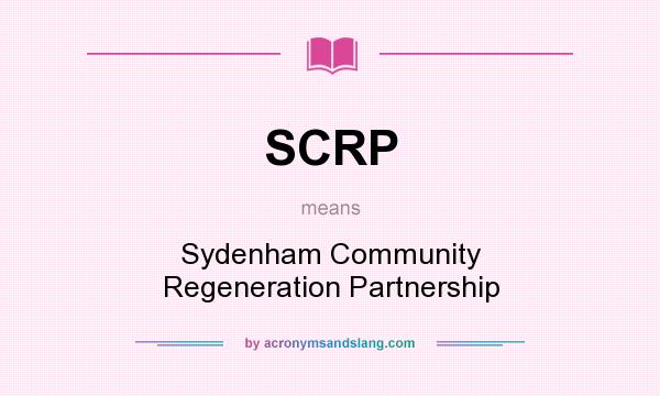 What does SCRP mean? It stands for Sydenham Community Regeneration Partnership