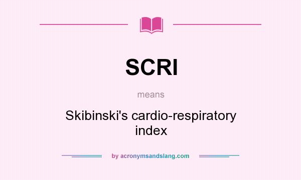 What does SCRI mean? It stands for Skibinski`s cardio-respiratory index