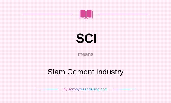 What does SCI mean? It stands for Siam Cement Industry