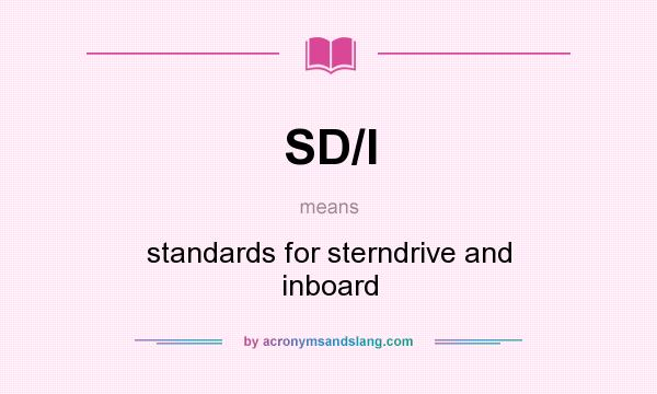 What does SD/I mean? It stands for standards for sterndrive and inboard