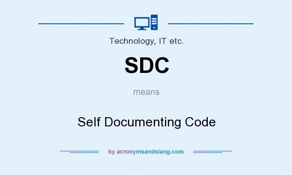 What does SDC mean? It stands for Self Documenting Code