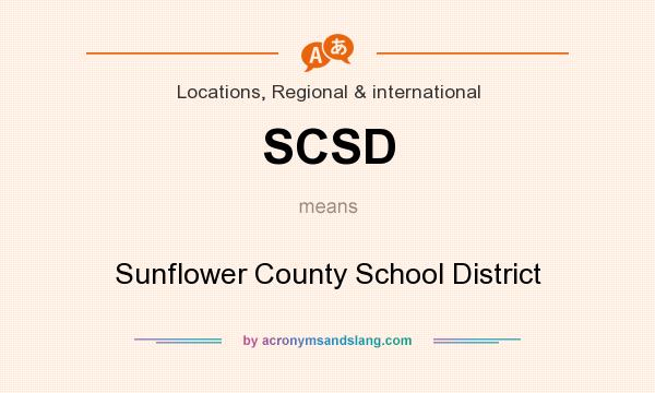 What does SCSD mean? It stands for Sunflower County School District