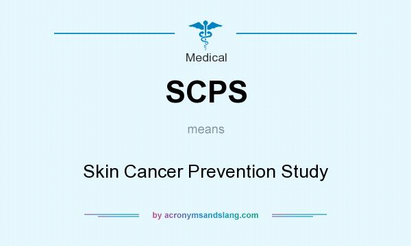 What does SCPS mean? It stands for Skin Cancer Prevention Study