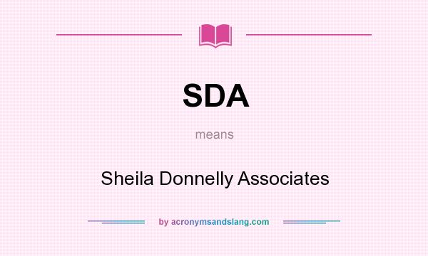 What does SDA mean? It stands for Sheila Donnelly Associates