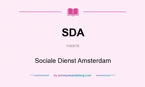 What does SDA mean? It stands for Sociale Dienst Amsterdam