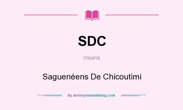 What does SDC mean? It stands for Saguenéens De Chicoutimi