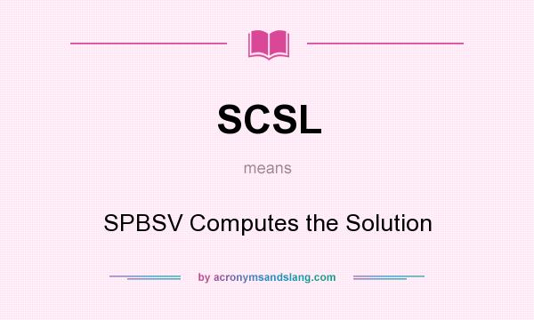 What does SCSL mean? It stands for SPBSV Computes the Solution