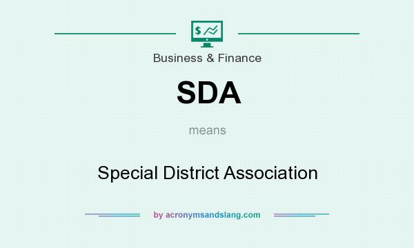 What does SDA mean? It stands for Special District Association