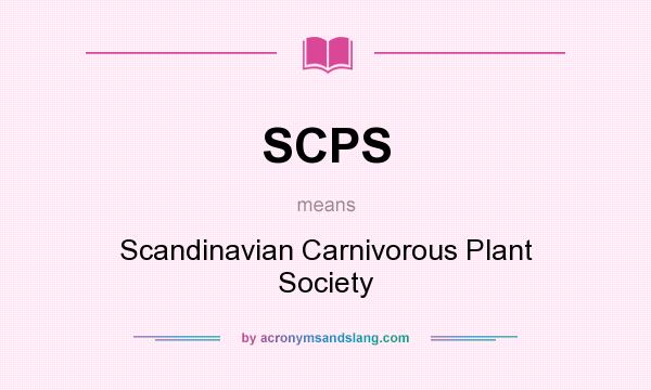 What does SCPS mean? It stands for Scandinavian Carnivorous Plant Society