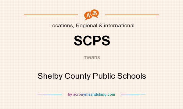 What does SCPS mean? It stands for Shelby County Public Schools