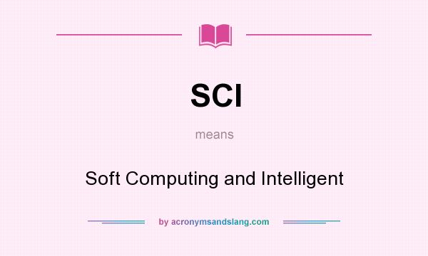 What does SCI mean? It stands for Soft Computing and Intelligent
