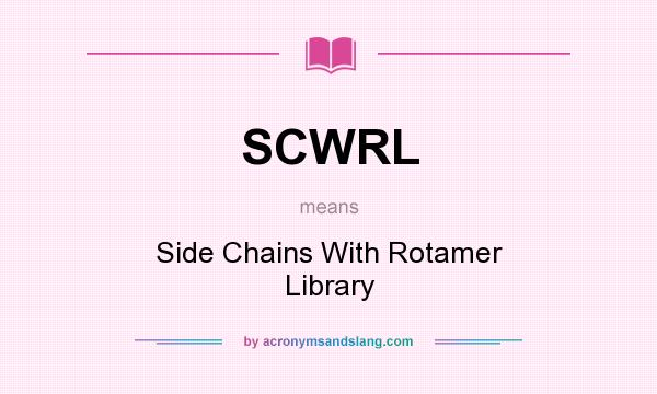What does SCWRL mean? It stands for Side Chains With Rotamer Library