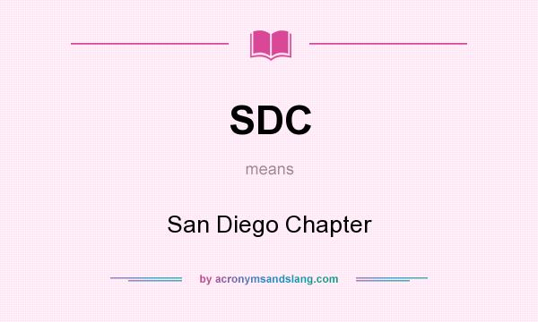 What does SDC mean? It stands for San Diego Chapter