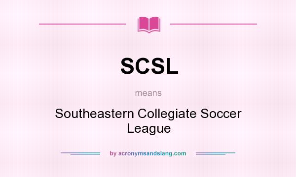 What does SCSL mean? It stands for Southeastern Collegiate Soccer League