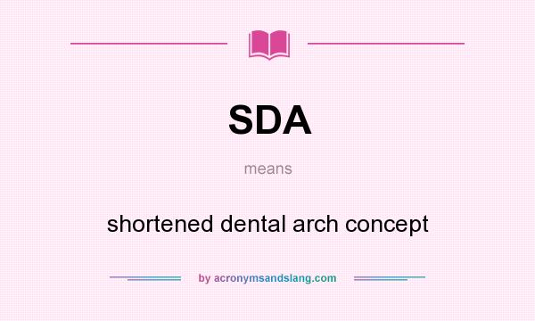 What does SDA mean? It stands for shortened dental arch concept