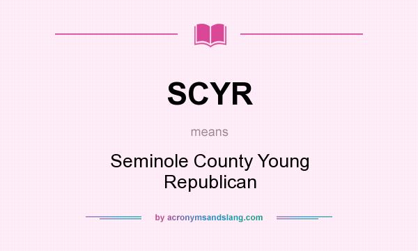 What does SCYR mean? It stands for Seminole County Young Republican
