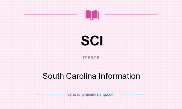 What does SCI mean? It stands for South Carolina Information