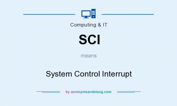 What does SCI mean? It stands for System Control Interrupt