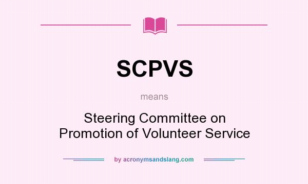What does SCPVS mean? It stands for Steering Committee on Promotion of Volunteer Service