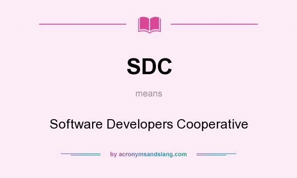 What does SDC mean? It stands for Software Developers Cooperative