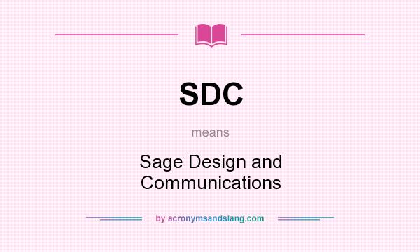 What does SDC mean? It stands for Sage Design and Communications