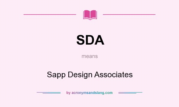 What does SDA mean? It stands for Sapp Design Associates