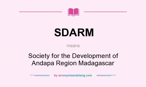 What does SDARM mean? It stands for Society for the Development of Andapa Region Madagascar