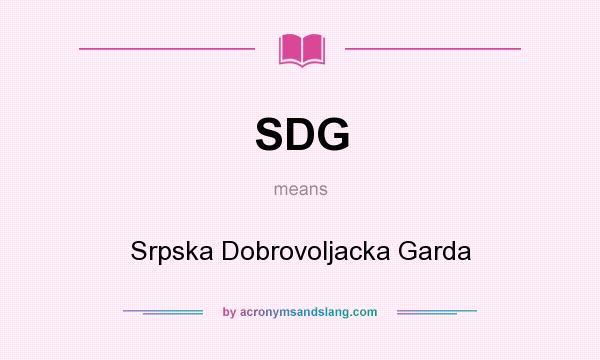 What does SDG mean? It stands for Srpska Dobrovoljacka Garda