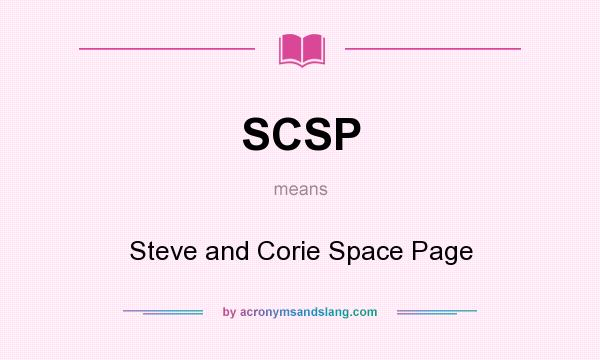What does SCSP mean? It stands for Steve and Corie Space Page