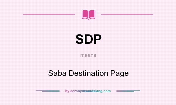 What does SDP mean? It stands for Saba Destination Page