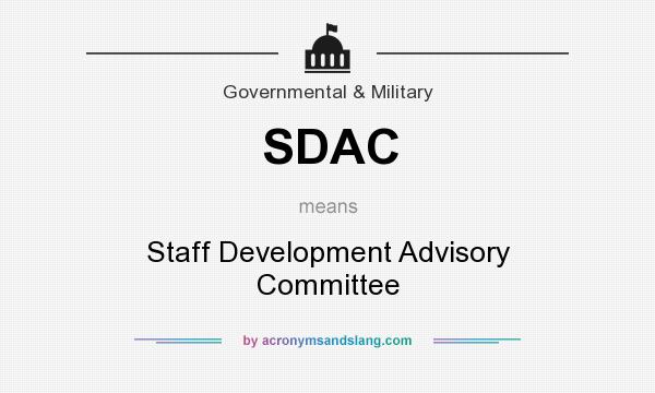 What does SDAC mean? It stands for Staff Development Advisory Committee