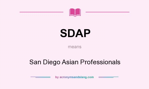 What does SDAP mean? It stands for San Diego Asian Professionals