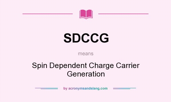 What does SDCCG mean? It stands for Spin Dependent Charge Carrier Generation