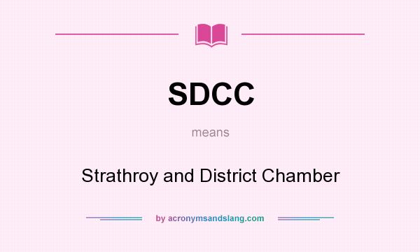 What does SDCC mean? It stands for Strathroy and District Chamber