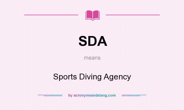What does SDA mean? It stands for Sports Diving Agency