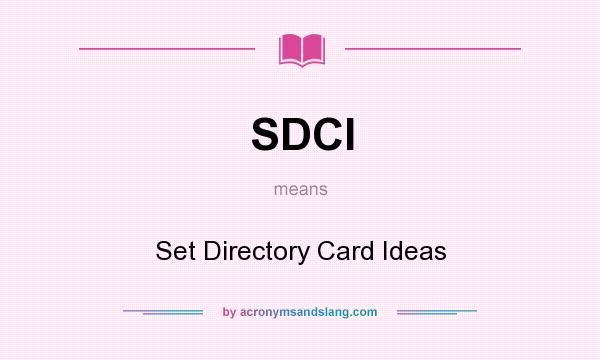 What does SDCI mean? It stands for Set Directory Card Ideas