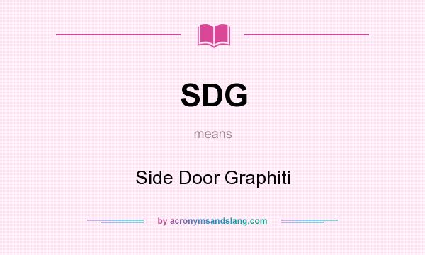What does SDG mean? It stands for Side Door Graphiti