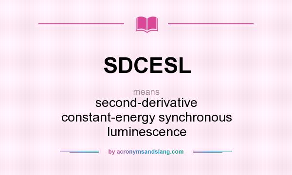 What does SDCESL mean? It stands for second-derivative constant-energy synchronous luminescence