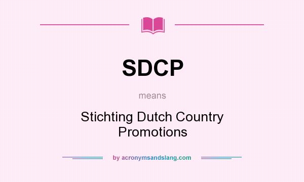 What does SDCP mean? It stands for Stichting Dutch Country Promotions