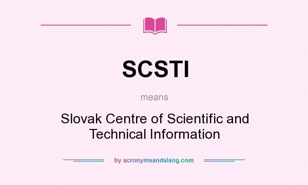 What does SCSTI mean? It stands for Slovak Centre of Scientific and Technical Information