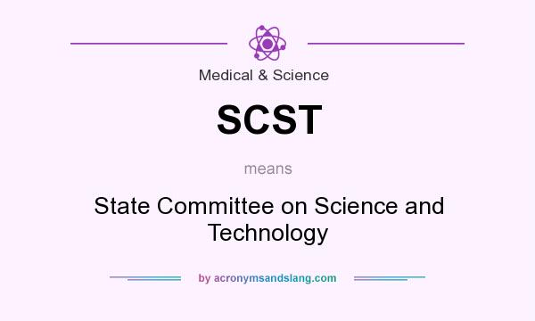 What does SCST mean? It stands for State Committee on Science and Technology
