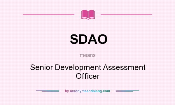 What does SDAO mean? It stands for Senior Development Assessment Officer