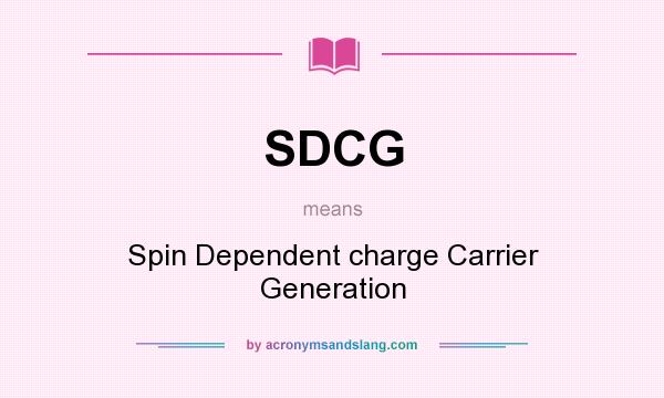What does SDCG mean? It stands for Spin Dependent charge Carrier Generation