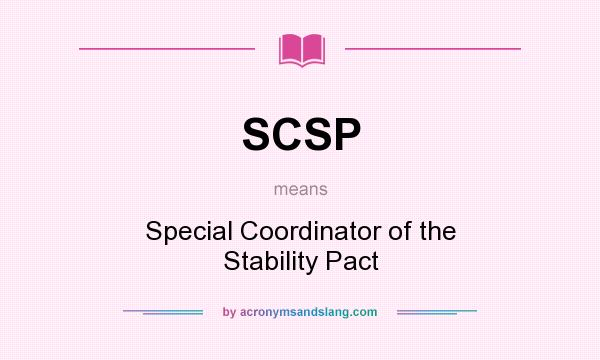 What does SCSP mean? It stands for Special Coordinator of the Stability Pact