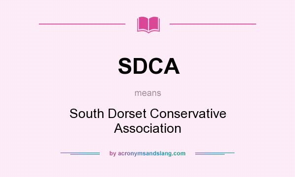 What does SDCA mean? It stands for South Dorset Conservative Association