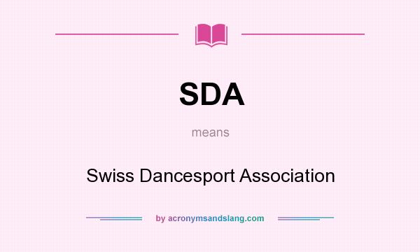 What does SDA mean? It stands for Swiss Dancesport Association
